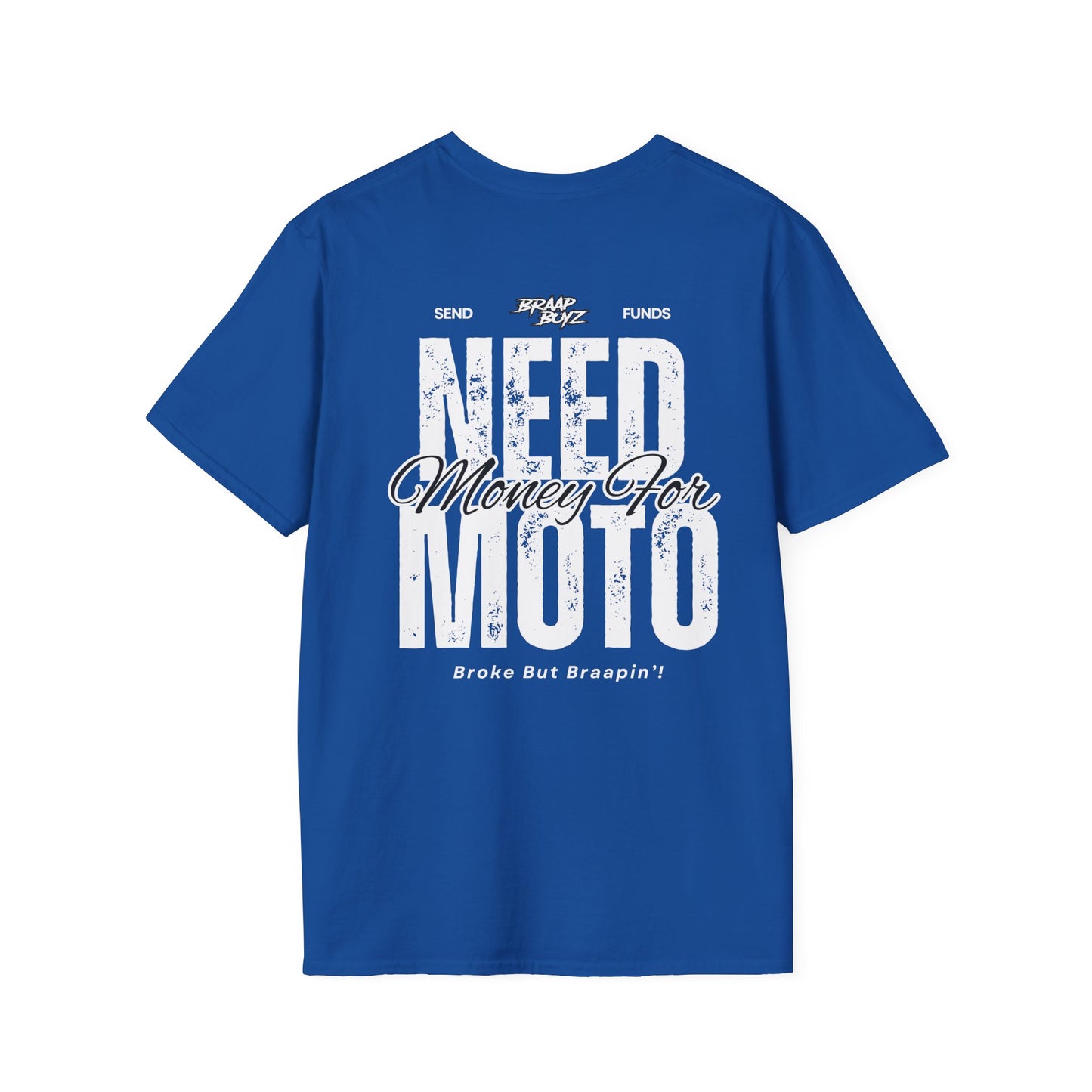 Need Money For Moto Tee