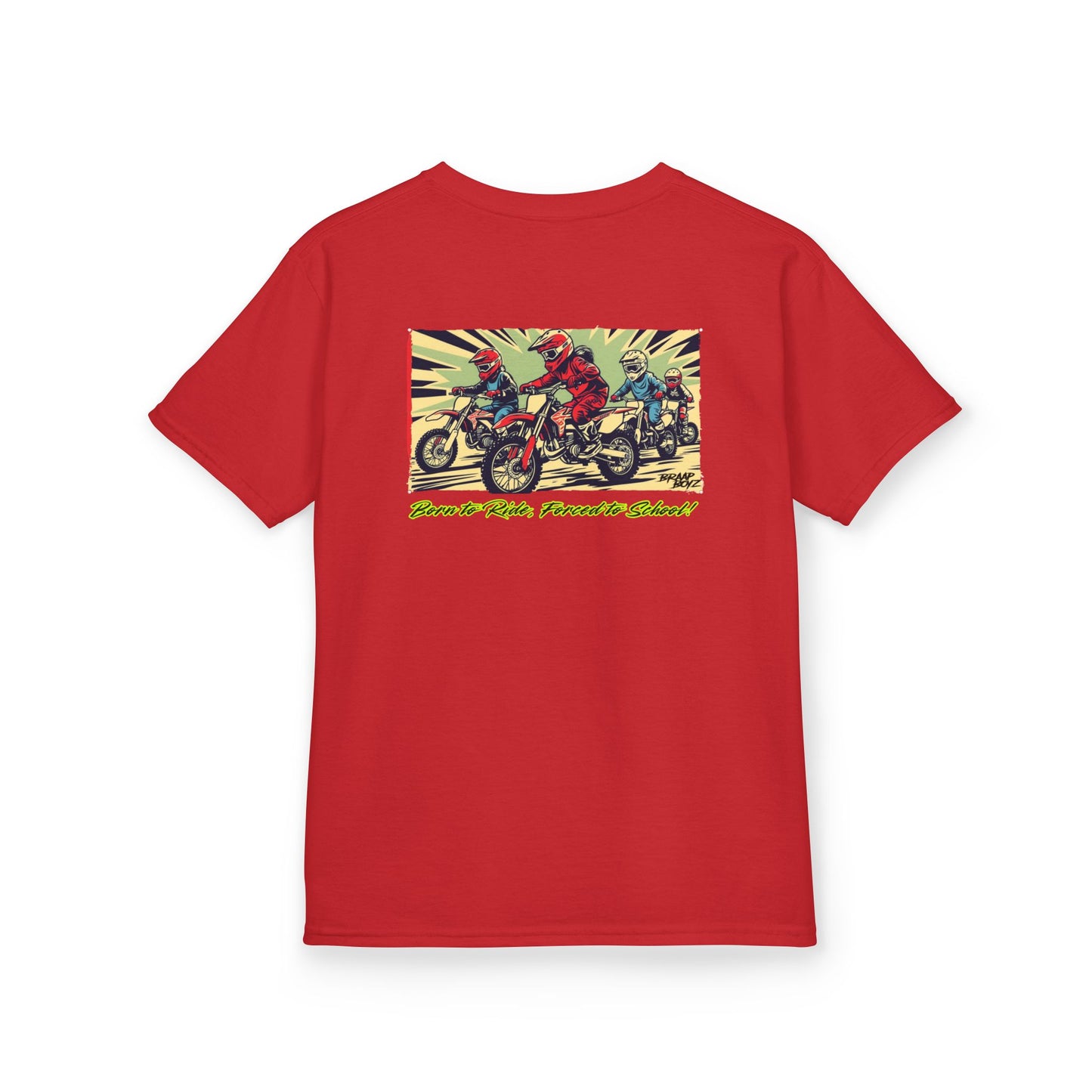Born to Ride, Forced to School Braap Boyz youth Tee