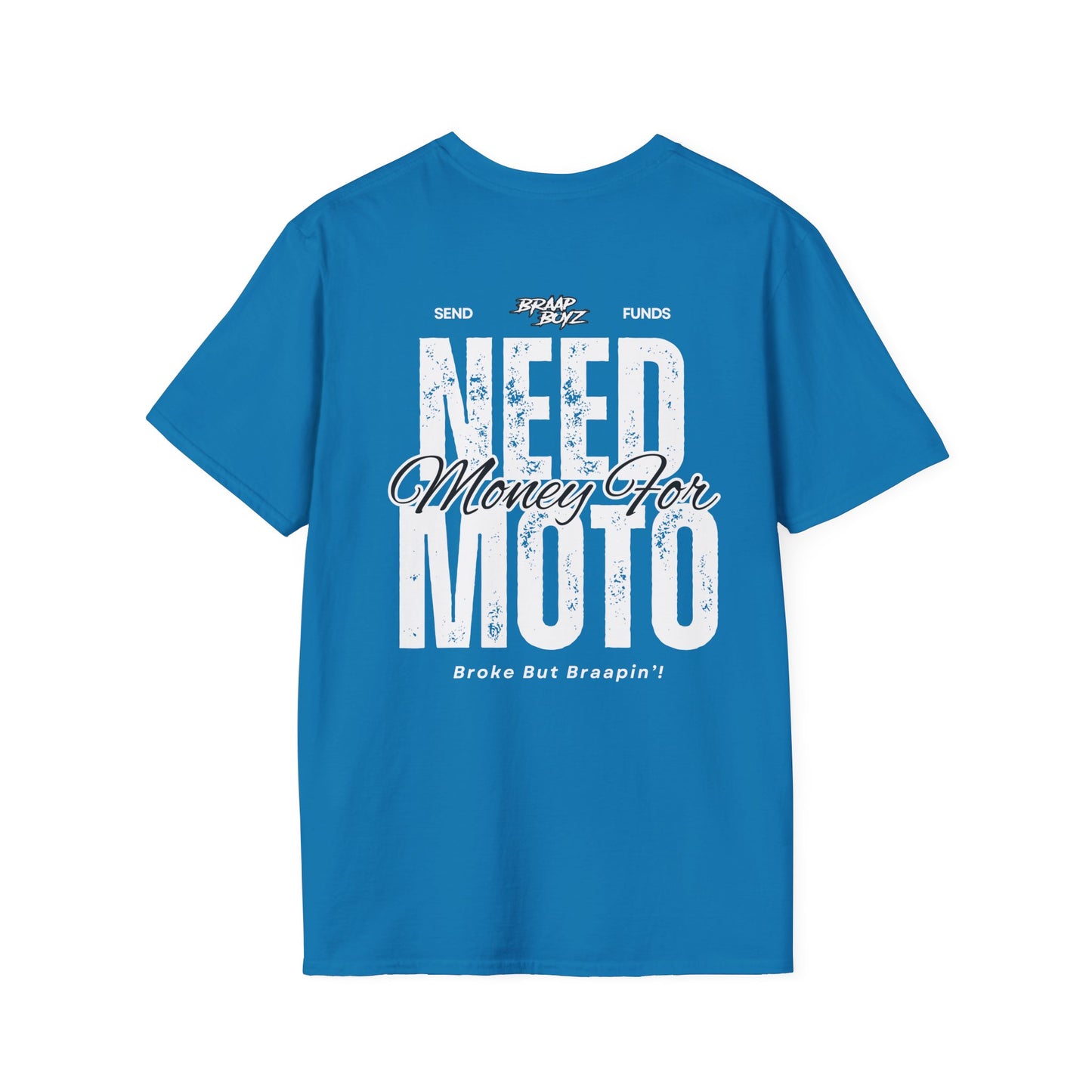Need Money For Moto Tee