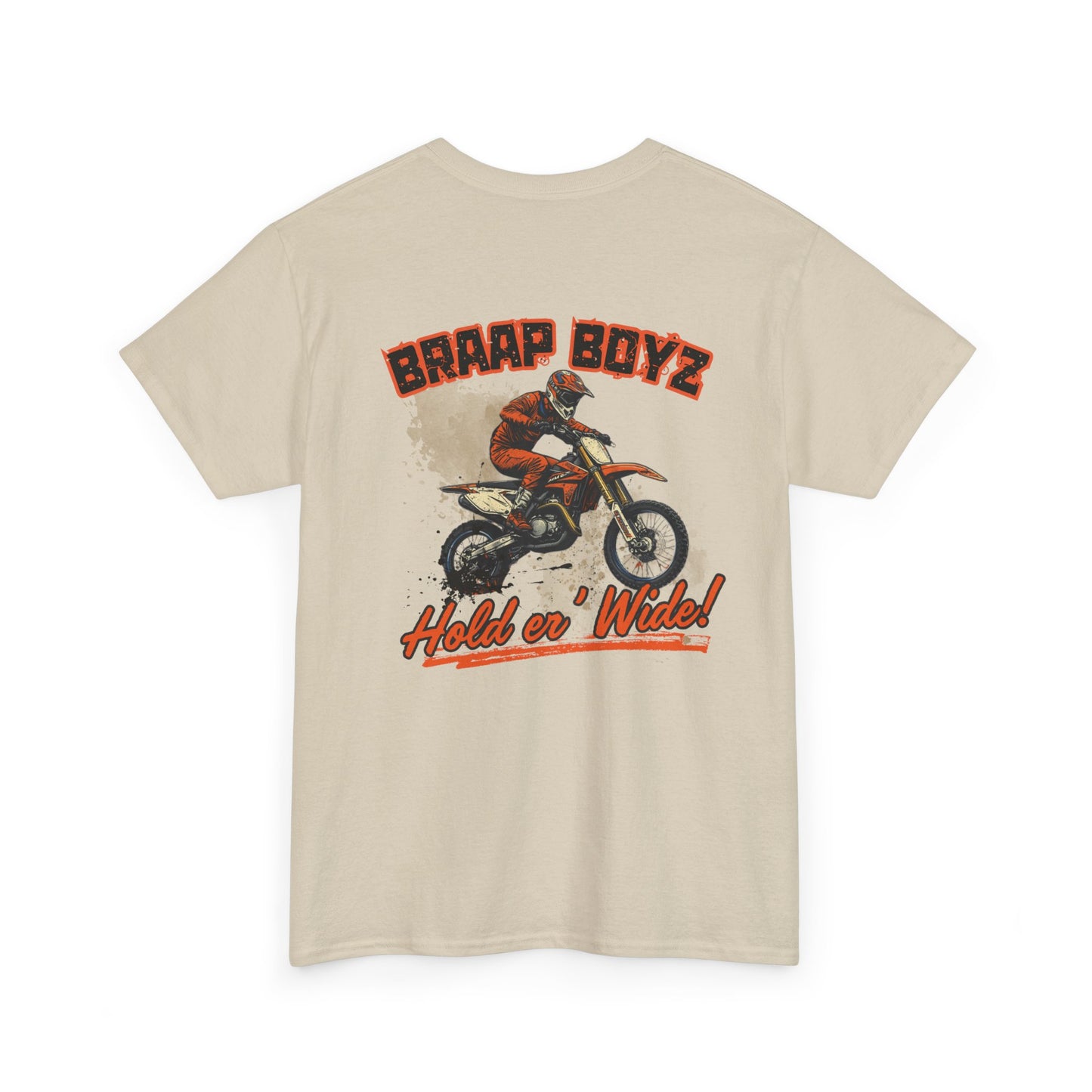 Braap Boyz Hold er' Wide Tee