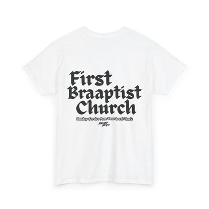 Braap Boyz First Braaptist Church Tee