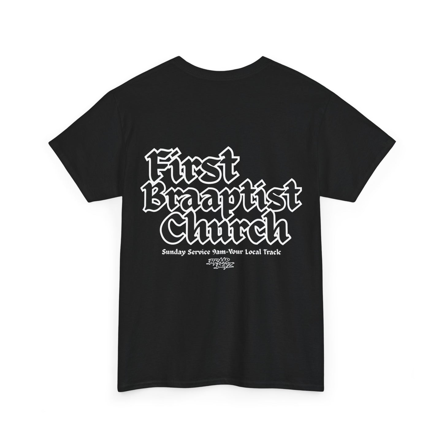 Braap Boyz First Braaptist Church Tee