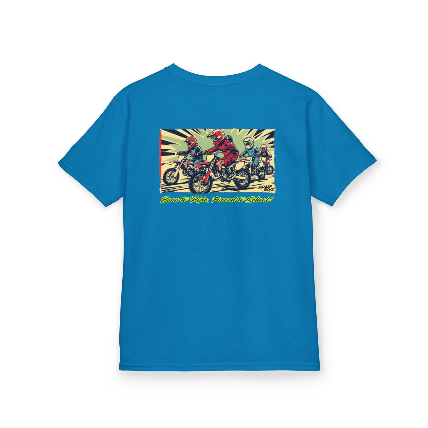 Born to Ride, Forced to School Braap Boyz youth Tee