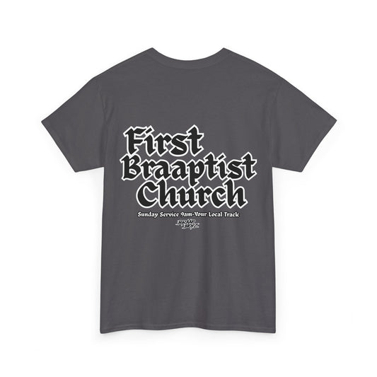 Braap Boyz First Braaptist Church Tee