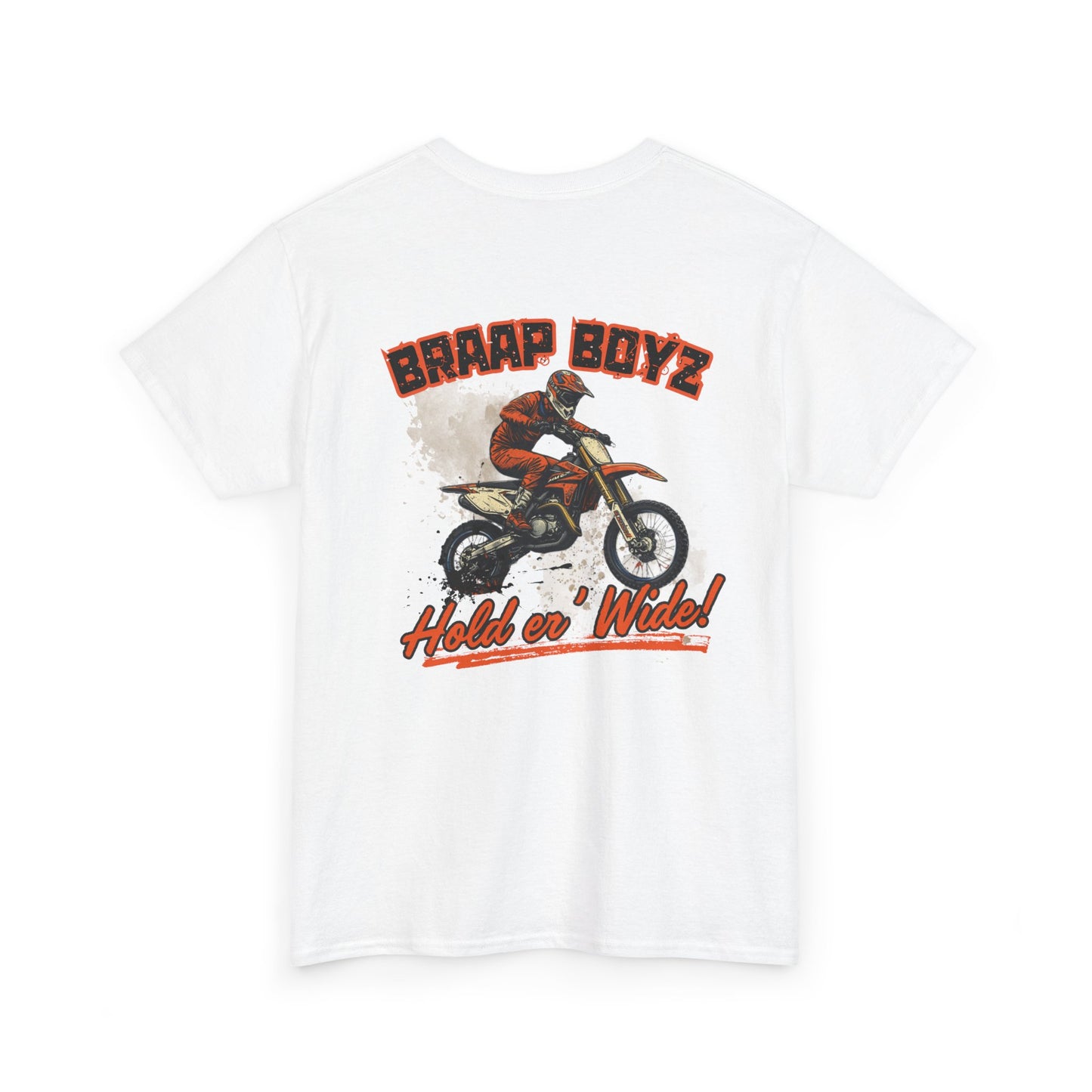 Braap Boyz Hold er' Wide Tee