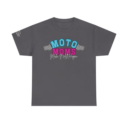 Moto Moms Make It Happen Tee