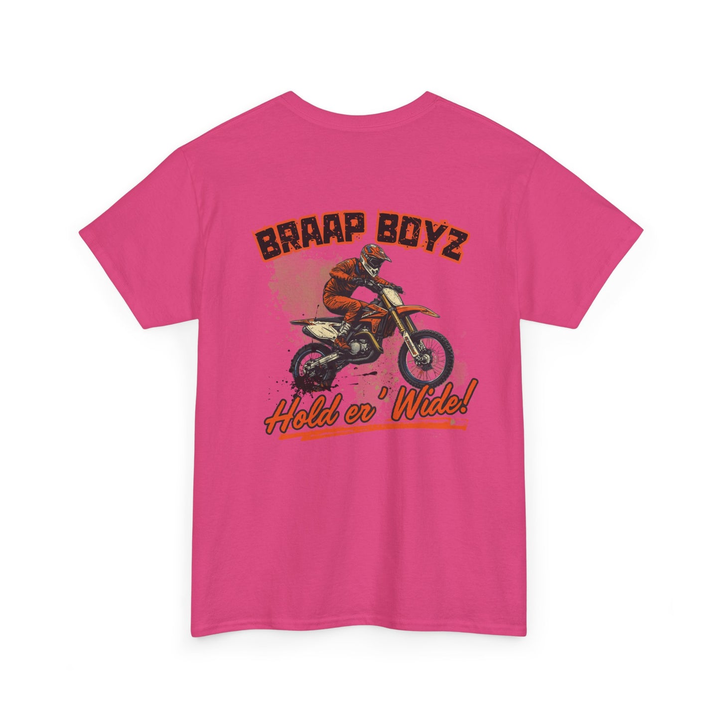 Braap Boyz Hold er' Wide Tee