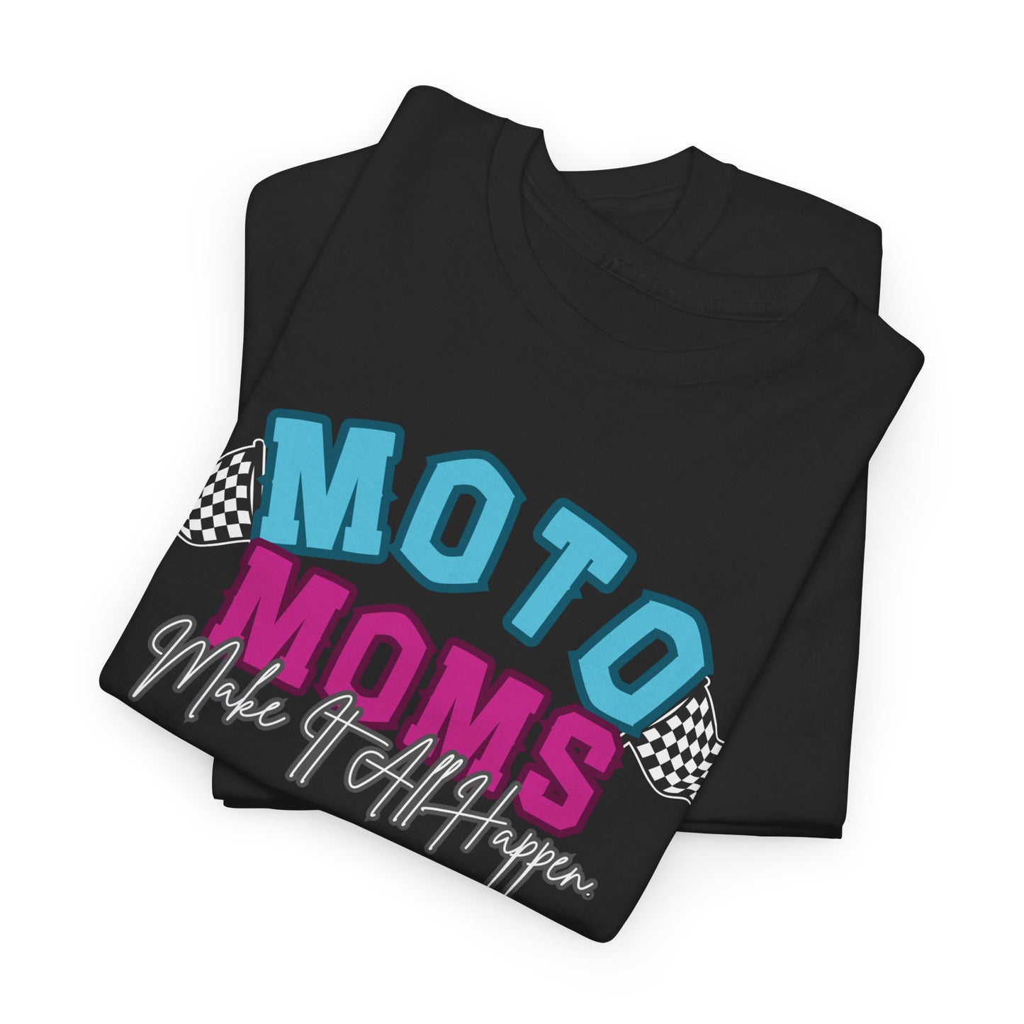 Moto Moms Make It Happen Tee