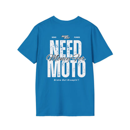 Need Money For Moto Tee