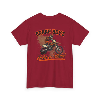 Braap Boyz Hold er' Wide Tee