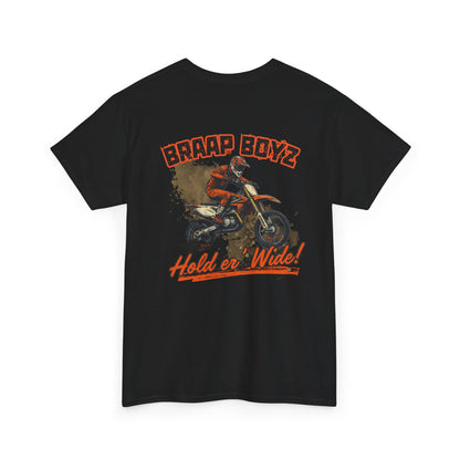 Braap Boyz Hold er' Wide Tee