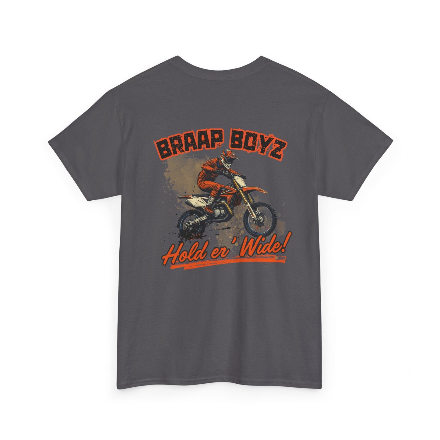 Braap Boyz Hold er' Wide Tee