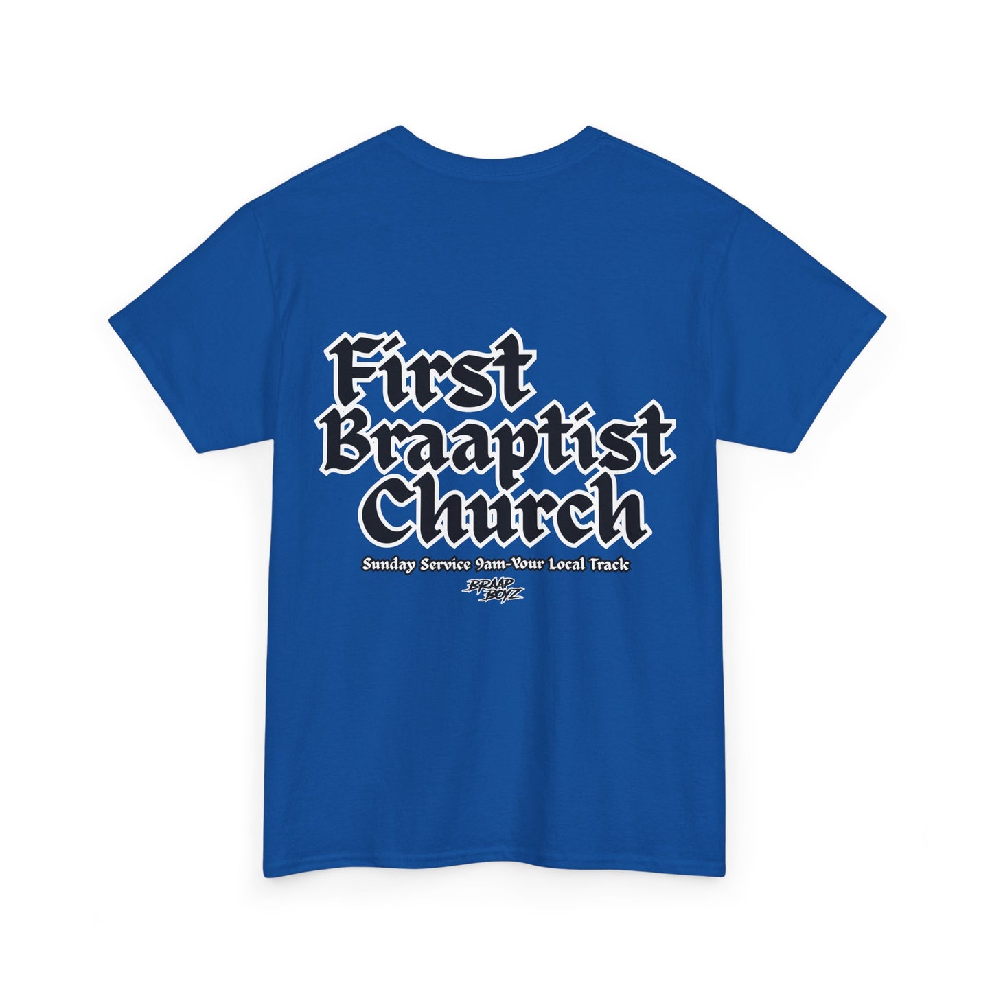 Braap Boyz First Braaptist Church Tee