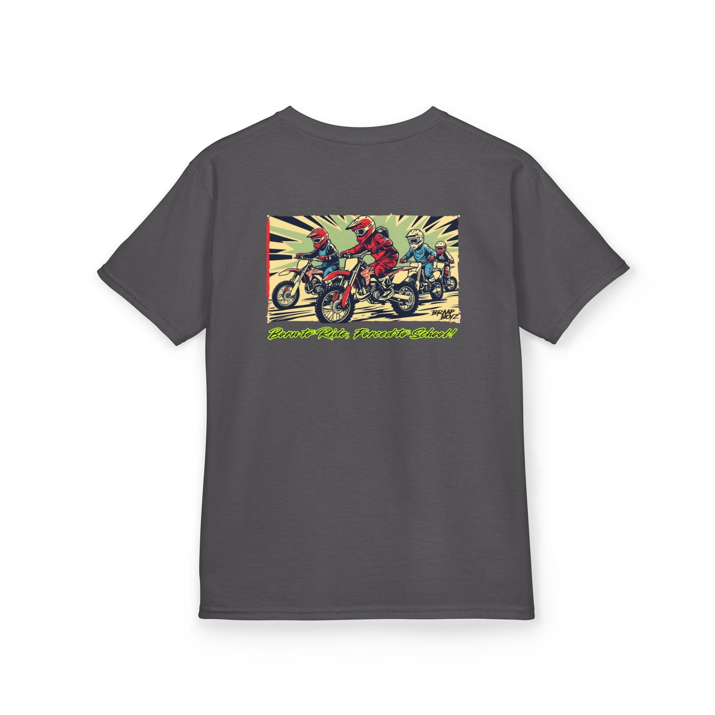 Born to Ride, Forced to School Braap Boyz youth Tee